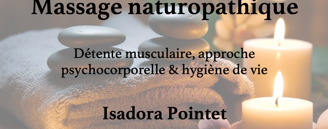 Isadora Pointet - Massage naturopathique - Détente musculaire, approche psycho-corporelle et hygiène de vie